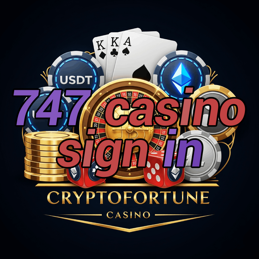 747 Casino Sign In - Premium Casino Login